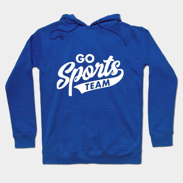 Go Sports Team Hoodie by DetourShirts